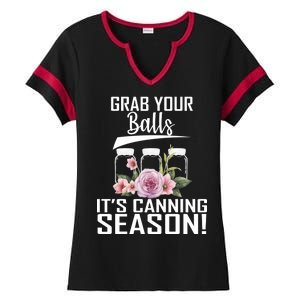 Grab Your balls Its Canning Season Ladies Halftime Notch Neck Tee