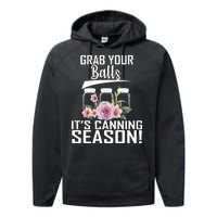 Grab Your balls Its Canning Season Performance Fleece Hoodie