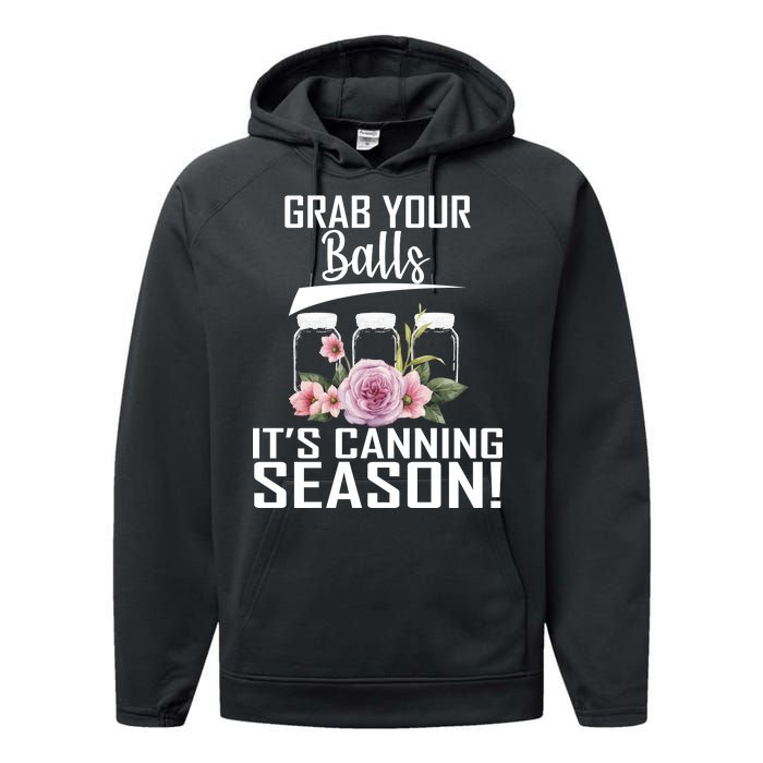 Grab Your balls Its Canning Season Performance Fleece Hoodie