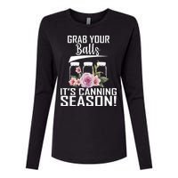 Grab Your balls Its Canning Season Womens Cotton Relaxed Long Sleeve T-Shirt