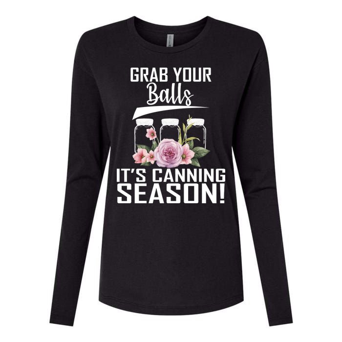 Grab Your balls Its Canning Season Womens Cotton Relaxed Long Sleeve T-Shirt