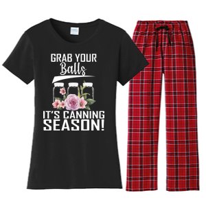 Grab Your balls Its Canning Season Women's Flannel Pajama Set