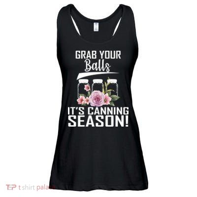 Grab Your balls Its Canning Season Ladies Essential Flowy Tank