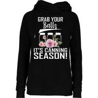 Grab Your balls Its Canning Season Womens Funnel Neck Pullover Hood