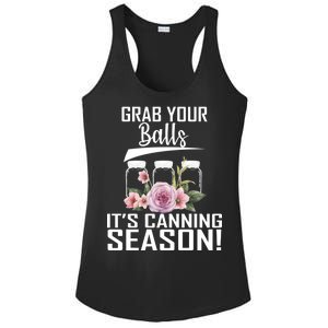 Grab Your balls Its Canning Season Ladies PosiCharge Competitor Racerback Tank