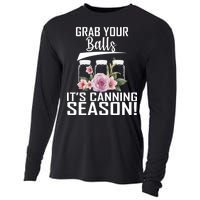 Grab Your balls Its Canning Season Cooling Performance Long Sleeve Crew