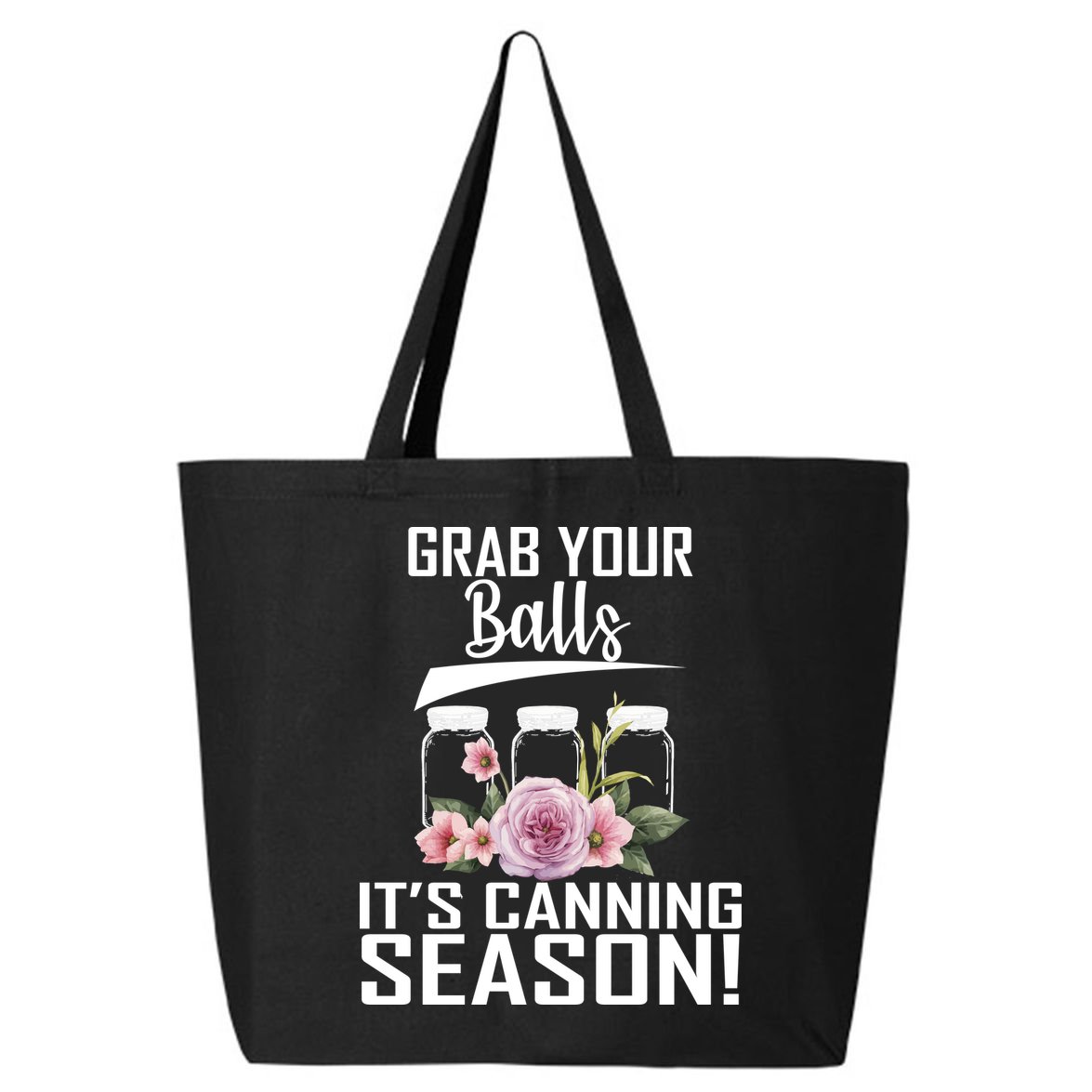 Grab Your balls Its Canning Season 25L Jumbo Tote