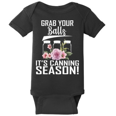 Grab Your balls Its Canning Season Baby Bodysuit