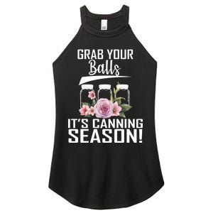 Grab Your balls Its Canning Season Women's Perfect Tri Rocker Tank