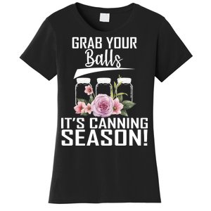 Grab Your balls Its Canning Season Women's T-Shirt