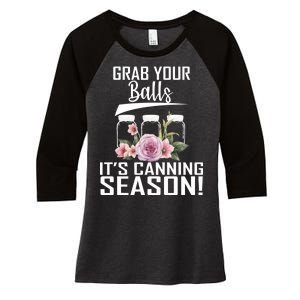 Grab Your balls Its Canning Season Women's Tri-Blend 3/4-Sleeve Raglan Shirt