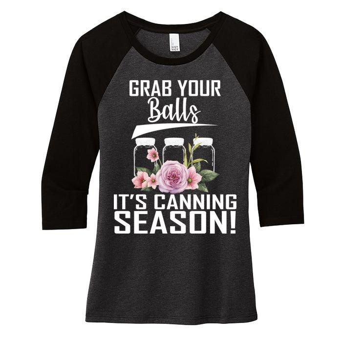 Grab Your balls Its Canning Season Women's Tri-Blend 3/4-Sleeve Raglan Shirt