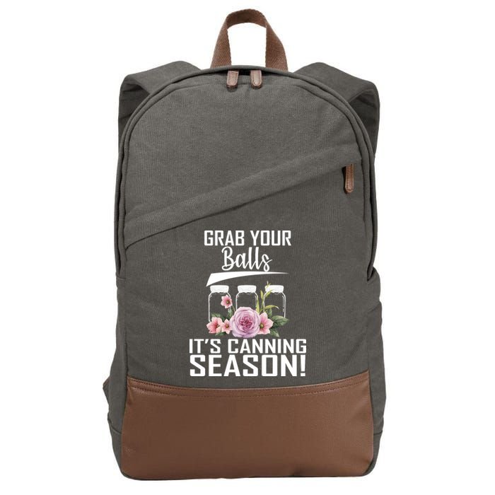 Grab Your balls Its Canning Season Cotton Canvas Backpack