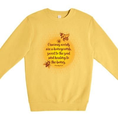 Gracious Words Are A Honeycomb Proverbs 16:24 Premium Crewneck Sweatshirt