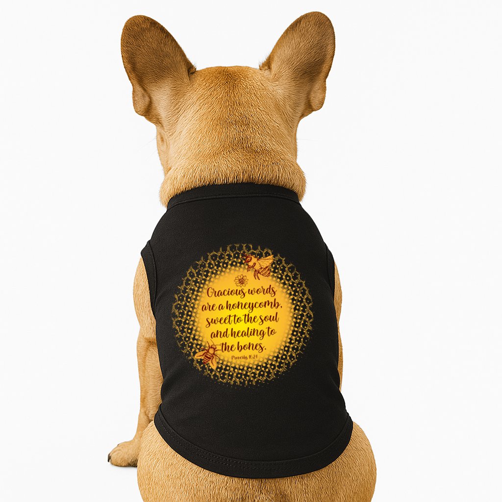Gracious Words Are A Honeycomb Proverbs 16:24 Doggie Tank