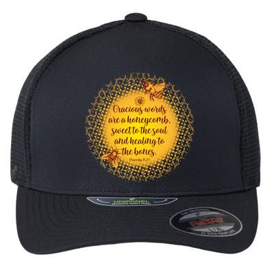 Gracious Words Are A Honeycomb Proverbs 16:24 Flexfit Unipanel Trucker Cap