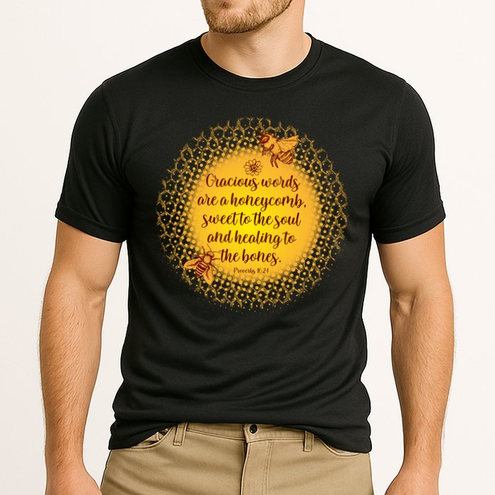 Gracious Words Are A Honeycomb Proverbs 16:24 Performance Shirt