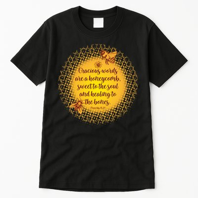 Gracious Words Are A Honeycomb Proverbs 16:24 Tall T-Shirt