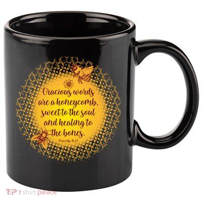 Gracious Words Are A Honeycomb Proverbs 16:24 11oz C Handle Ceramic Mug
