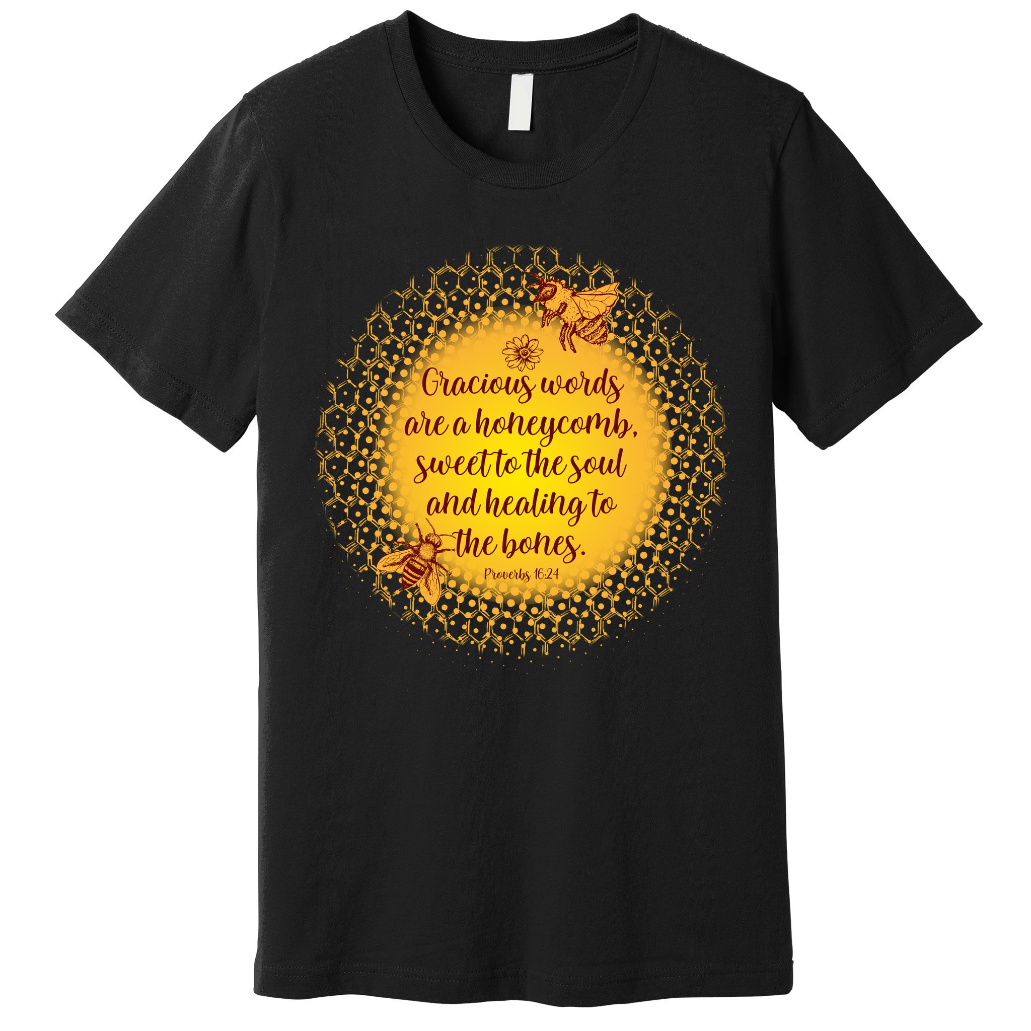 Gracious Words Are A Honeycomb Proverbs 16:24 Premium T-Shirt