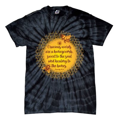 Gracious Words Are A Honeycomb Proverbs 16:24 Tie-Dye T-Shirt
