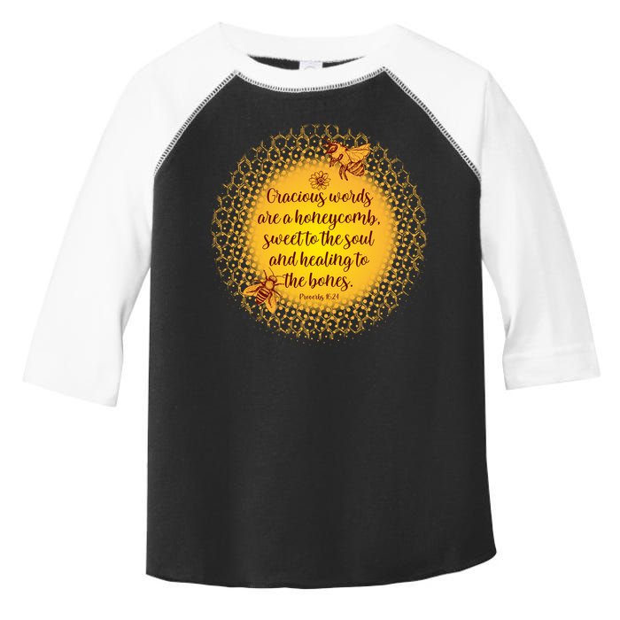 Gracious Words Are A Honeycomb Proverbs 16:24 Toddler Fine Jersey T-Shirt