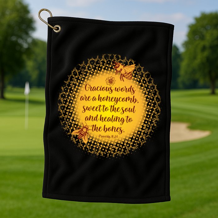 Gracious Words Are A Honeycomb Proverbs 16:24 Golf Towel