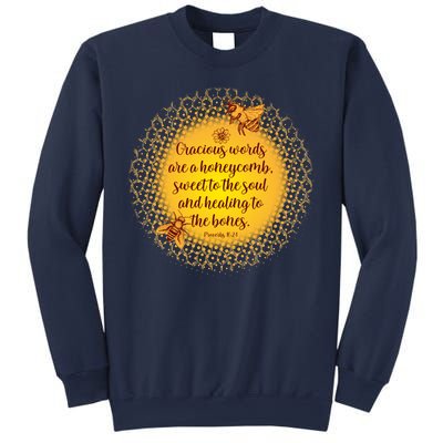 Gracious Words Are A Honeycomb Proverbs 16:24 Sweatshirt