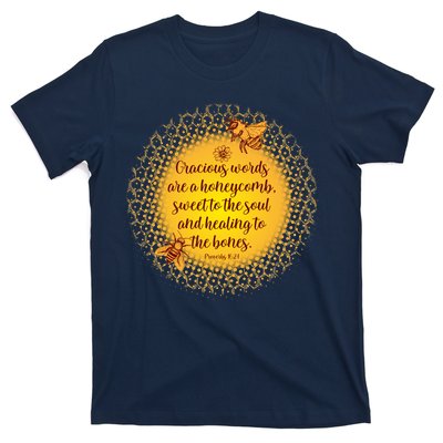 Gracious Words Are A Honeycomb Proverbs 16:24 T-Shirt