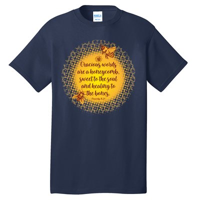 Gracious Words Are A Honeycomb Proverbs 16:24 Tall T-Shirt