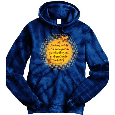 Gracious Words Are A Honeycomb Proverbs 16:24 Tie Dye Hoodie