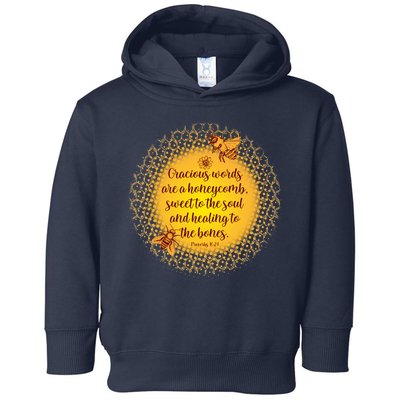 Gracious Words Are A Honeycomb Proverbs 16:24 Toddler Hoodie