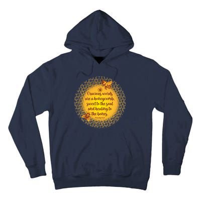 Gracious Words Are A Honeycomb Proverbs 16:24 Tall Hoodie