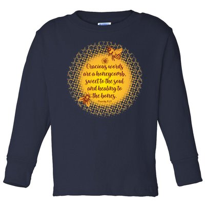 Gracious Words Are A Honeycomb Proverbs 16:24 Toddler Long Sleeve Shirt