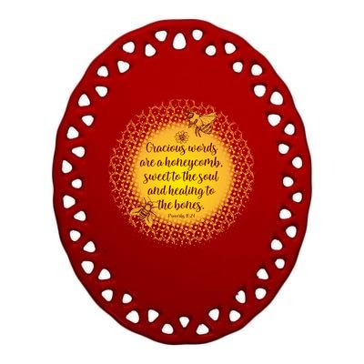 Gracious Words Are A Honeycomb Proverbs 16:24 Ceramic Oval Ornament