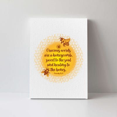 Gracious Words Are A Honeycomb Proverbs 16:24 Canvas