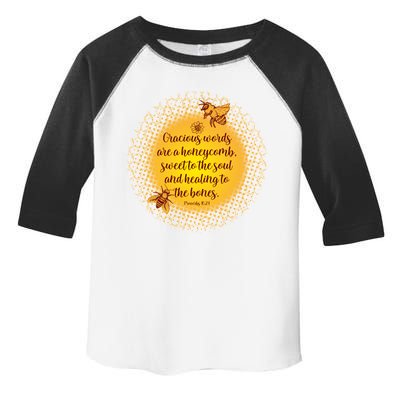 Gracious Words Are A Honeycomb Proverbs 16:24 Toddler Fine Jersey T-Shirt