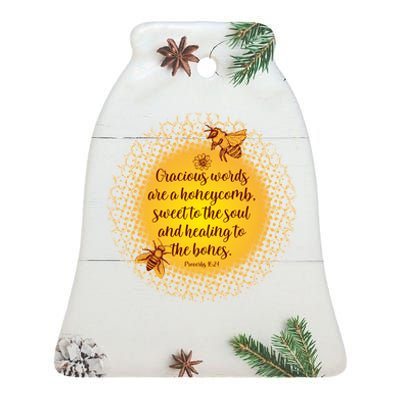 Gracious Words Are A Honeycomb Proverbs 16:24 Ceramic Bell Ornament