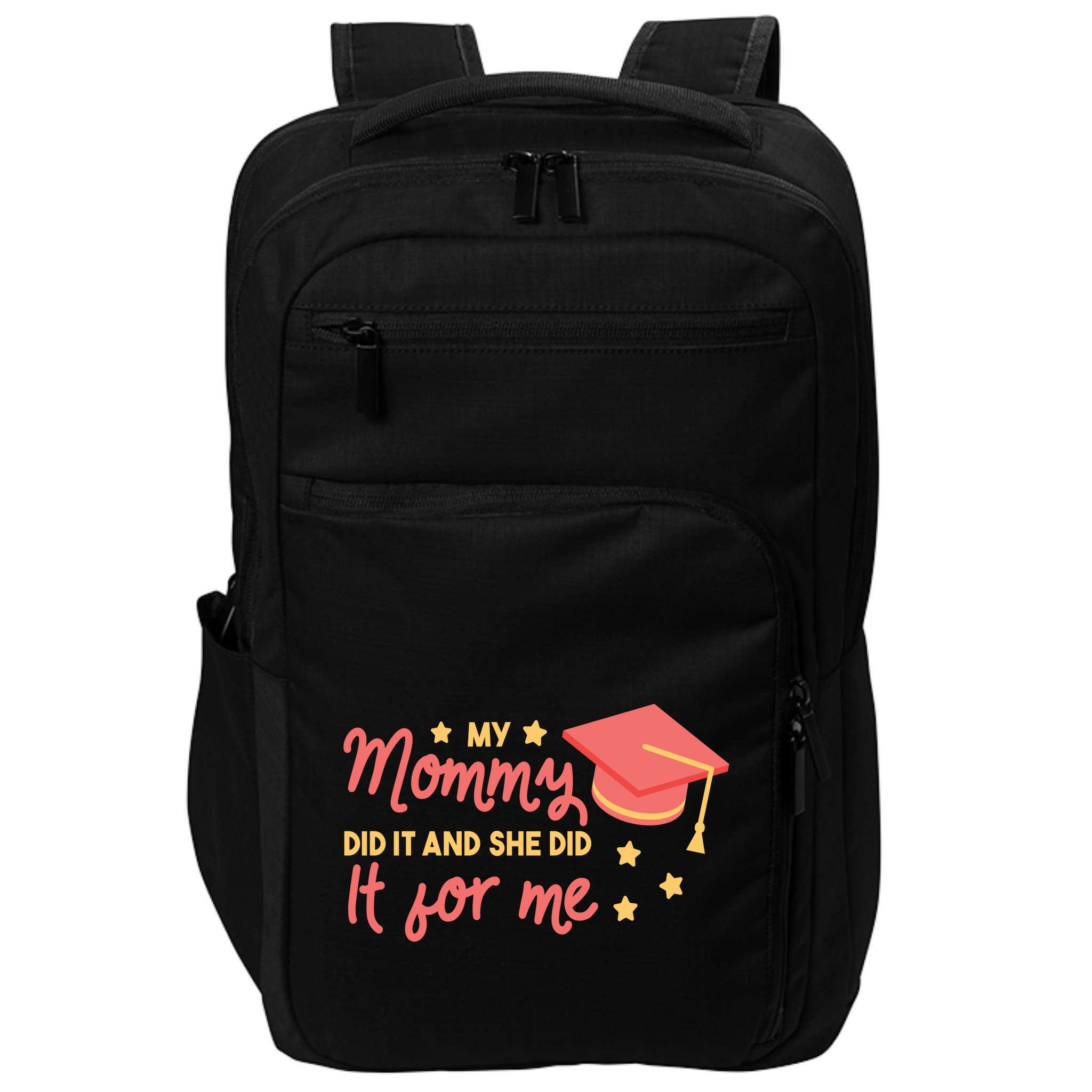 Graduated Mom Did It For Me Impact Tech Backpack