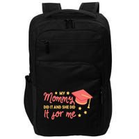 Graduated Mom Did It For Me Impact Tech Backpack