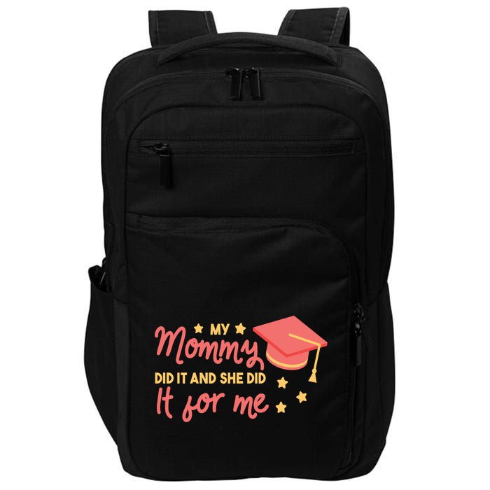 Graduated Mom Did It For Me Impact Tech Backpack