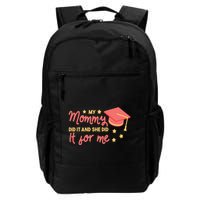 Graduated Mom Did It For Me Backpack