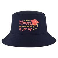 Graduated Mom Did It For Me Cool Comfort Performance Bucket Hat