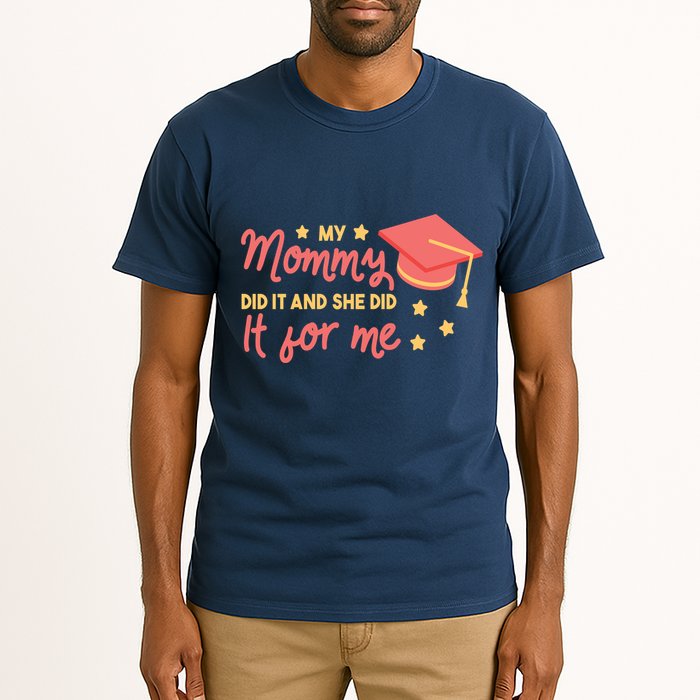 Graduated Mom Did It For Me Tall T-Shirt