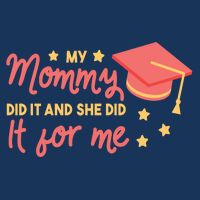 Graduated Mom Did It For Me Tall T-Shirt