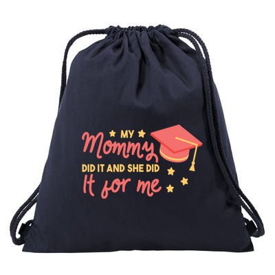 Graduated Mom Did It For Me Drawstring Bag