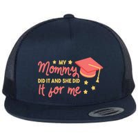 Graduated Mom Did It For Me Flat Bill Trucker Hat