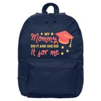 Graduated Mom Did It For Me 16 in Basic Backpack