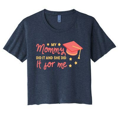 Graduated Mom Did It For Me Women's Crop Top Tee