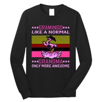 Gramingo Like a Normal Grandma But More Awesome Long Sleeve Shirt